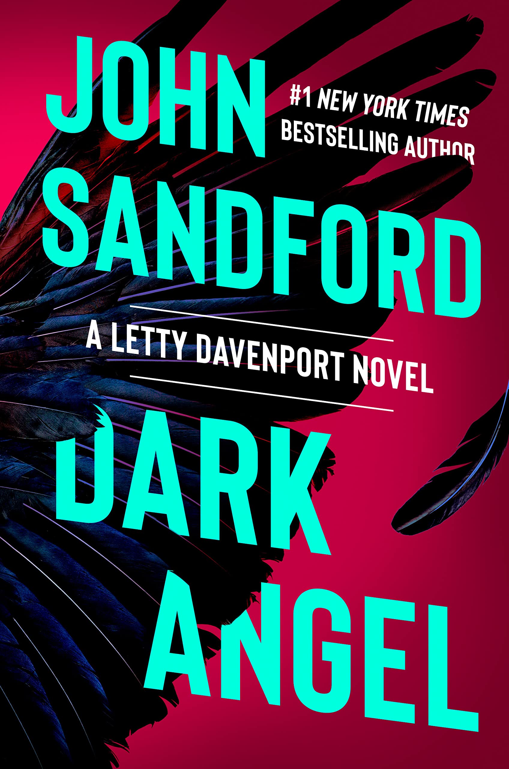 Magenta background with crows wing. In large neon cyan font is the authors name and title. John Sanford Dark Angel.