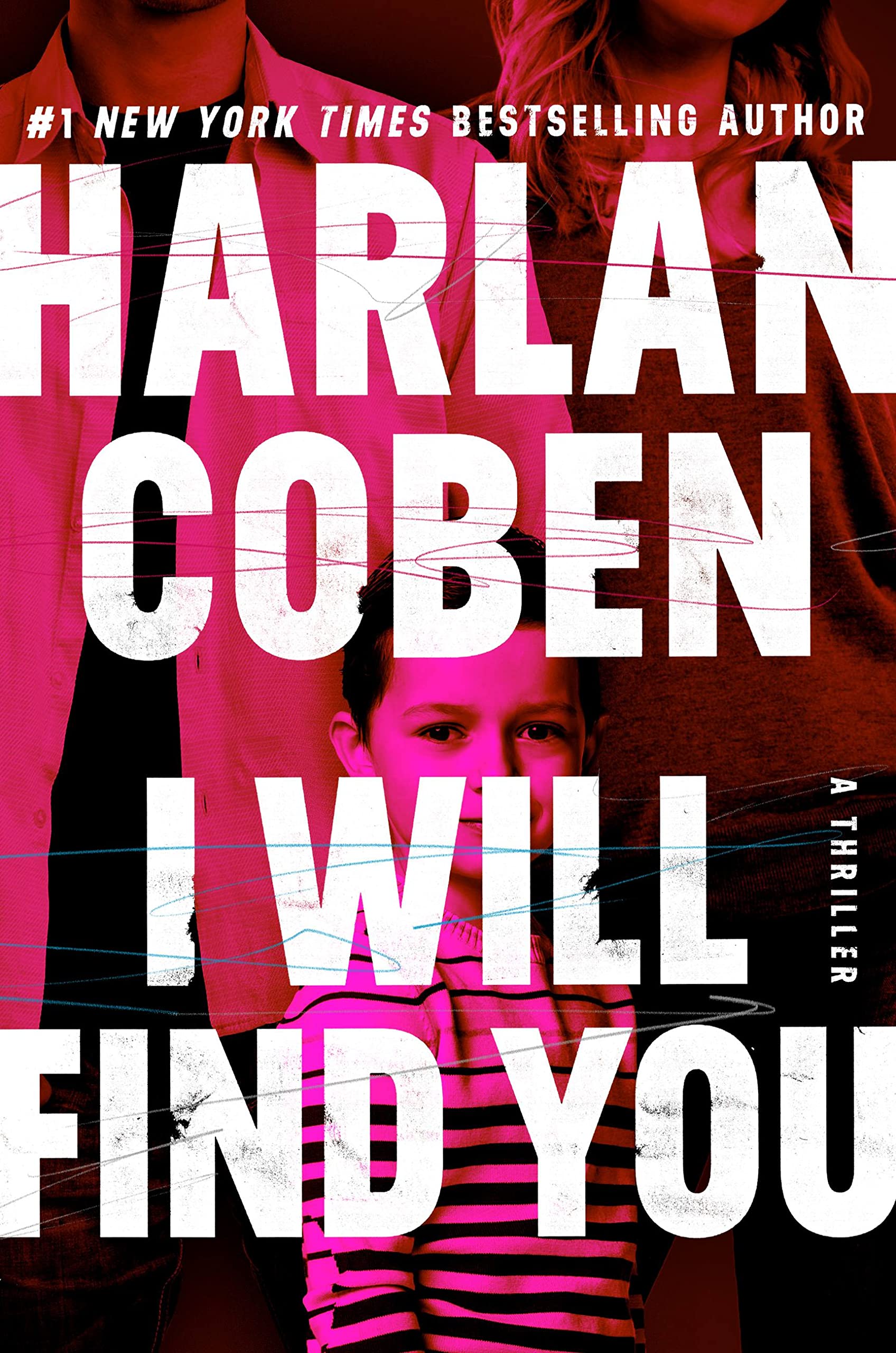 Red and black colored photo for background. Title and author in large bold white font. Harlan Coben I Will Find You.