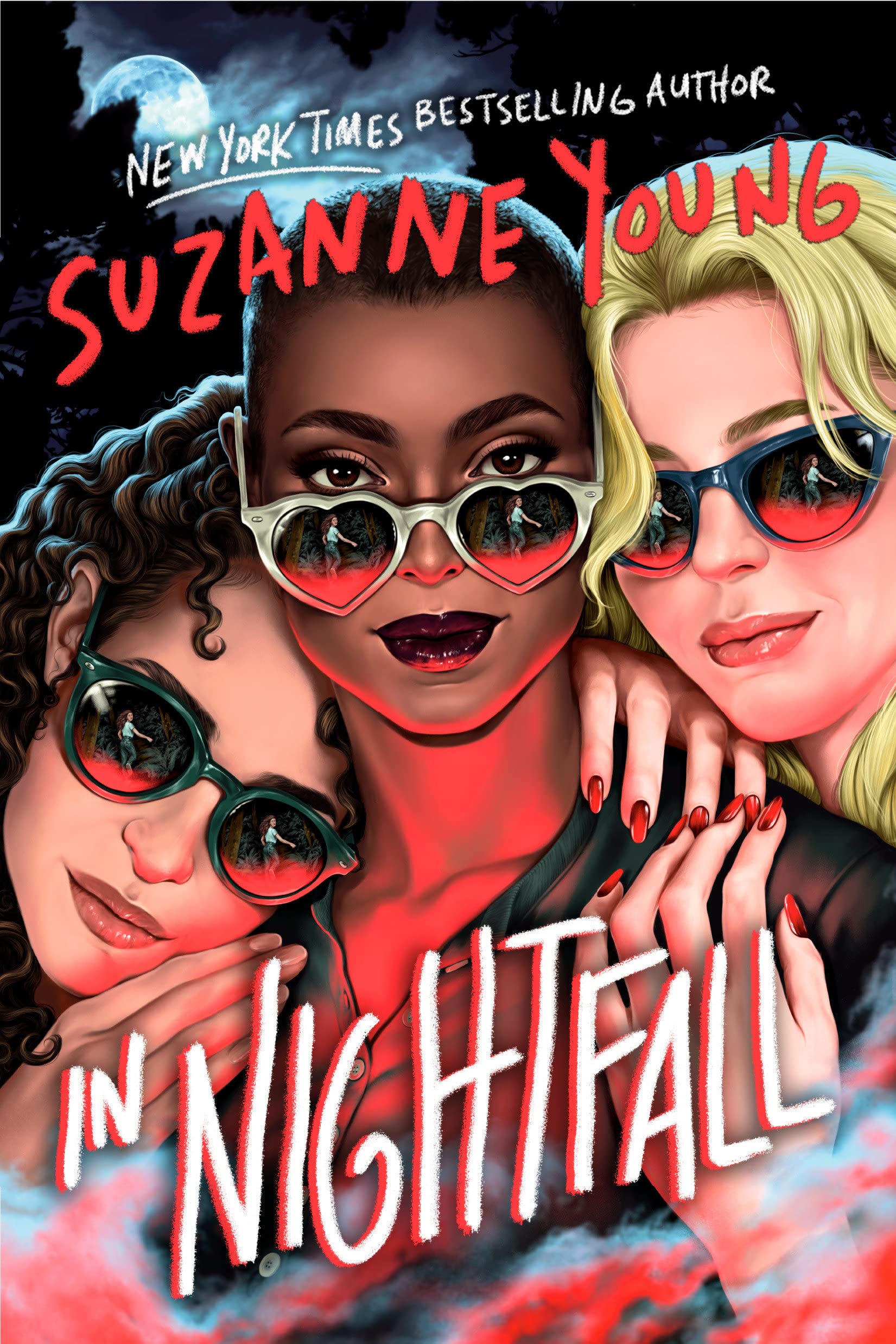 An 80's vamp vibe with three females on the cover. Left female in resting head on African American female's shoulder. She ha dark brown curly hair and green sun glasses with red reflection. African American female in the center with short cropped hair and black button top. She is wearing cream color heart shaped sun glasses with red reflection and dark lipstick. On the right, a pale blonde is looming over African American female shoulder. She is wearing a black shirt and navy blue sun glasses with red reflection and has red fingernails. In all the pairs of sunglasses a white female teen with long curly brown hair wearing a light blue shirt and blue jeans. Title in while and red font. "In Nightfall" by Suzanne Young.