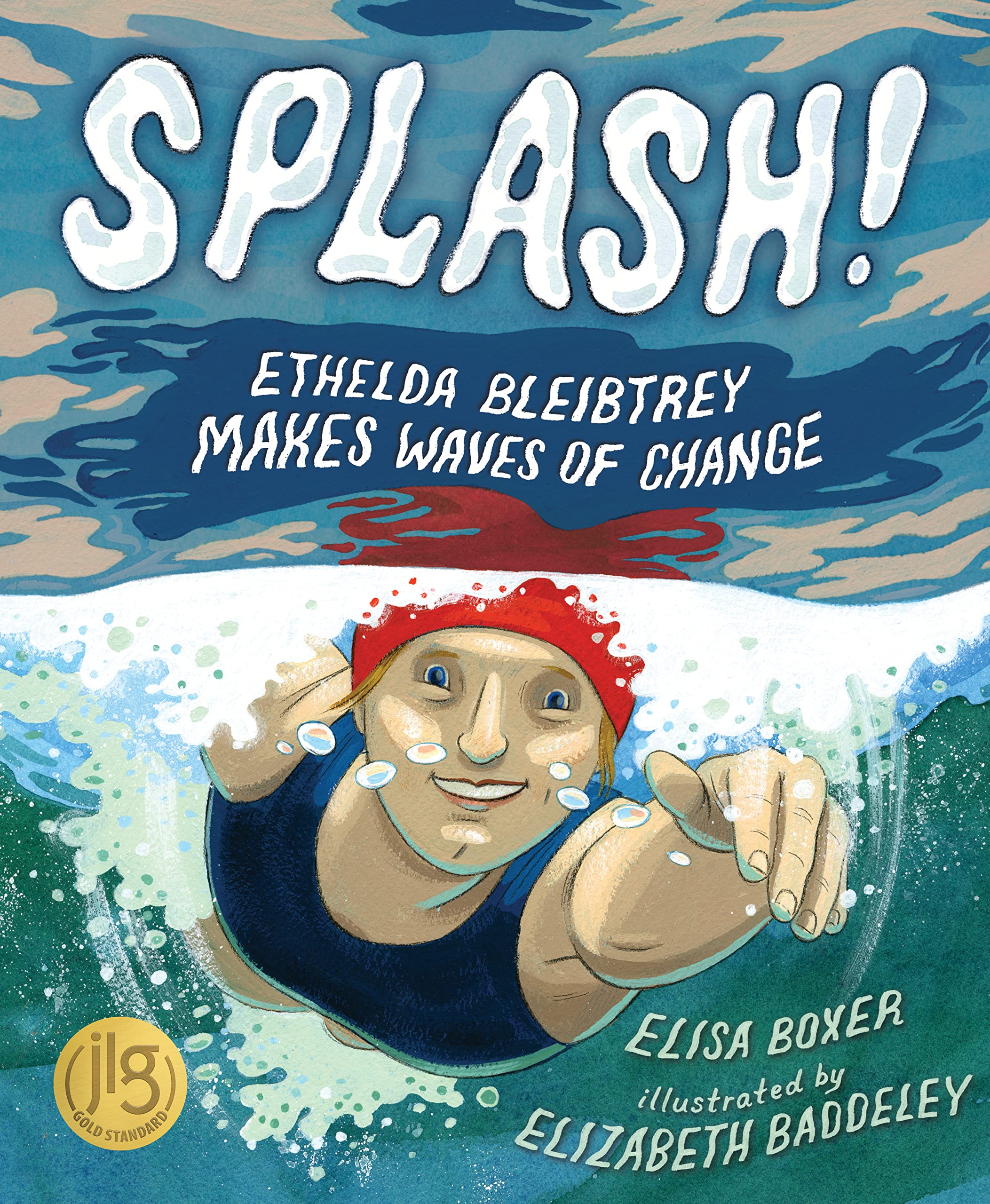 Cover featuring a female swimmer in blue bathing suit with red swimming cap swimming in the ocean. Half of cover is under water. At the top reads "Splash! Ethelda Bleibtrey makes waves of change" by Elisa Boxer